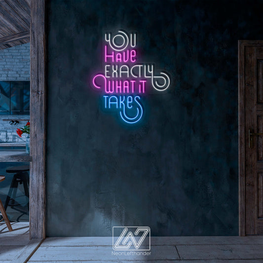 You Have Exactly What It Takes