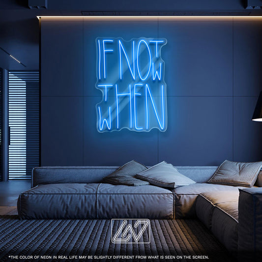 If Not Now Then When Neon Sign - Motivational Quote Light for Office, Gym, or Studio, Bold Red LED Wall Art