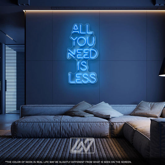All You Need Is Less – minimalistic LED neon sign for calm spaces, perfect for modern home decor, office, or studio walls