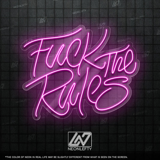 Neon sign that says F*ck The Rules, perfect for home bars or creative spaces.